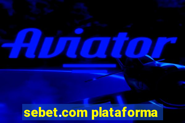 sebet.com plataforma